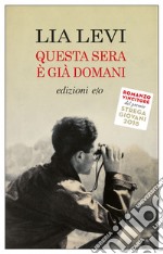 Questa sera è già domani. E-book. Formato EPUB ebook