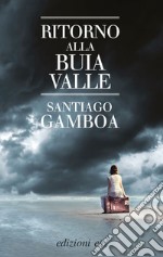 Ritorno alla buia valle. E-book. Formato EPUB ebook