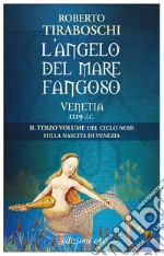 L'angelo del mare fangoso. Venetia 1119 d.C.. E-book. Formato EPUB ebook