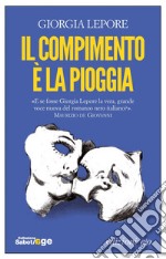 Il compimento è la pioggia. E-book. Formato EPUB ebook