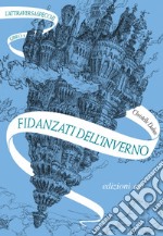 Fidanzati dell'inverno. L'Attraversaspecchi - 1. E-book. Formato EPUB ebook