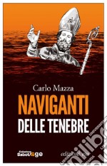 Naviganti delle tenebre. E-book. Formato EPUB ebook