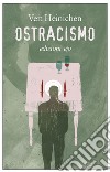 Ostracismo. E-book. Formato EPUB ebook di Veit Heinichen