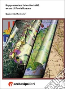 Rappresentare la territorialità. E-book. Formato PDF ebook di Paola Bonora