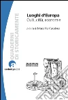 Luoghi d'Europa. Culti, città, economie. E-book. Formato EPUB ebook di Maria Pia Casalena