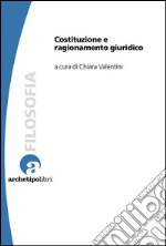 Costituzione e ragionamento giuridico. E-book. Formato PDF ebook