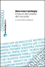 Neuronarratologia: Il futuro dell'analisi del racconto. E-book. Formato PDF ebook