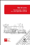 Reti di carta: Ferrovie, tecnici e imprese nelle carte degli archivi aziendali. E-book. Formato EPUB ebook