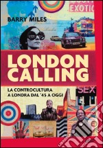 London Calling: La controcultura a Londra dal '45 a oggi. E-book. Formato EPUB ebook