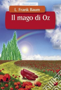 Il mago di Oz. E-book. Formato EPUB ebook di Lyman Frank Baum