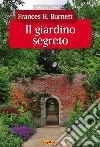 Il giardino segreto. E-book. Formato EPUB ebook