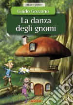 La danza degli gnomi. E-book. Formato EPUB ebook