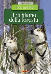 Il richiamo della foresta. E-book. Formato EPUB ebook