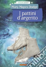 I pattini d'argento. E-book. Formato EPUB ebook