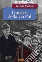 I ragazzi della via Pal. E-book. Formato EPUB ebook