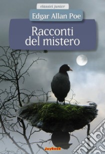 Racconti del mistero. E-book. Formato EPUB ebook di Edgar Allan Poe