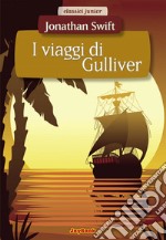 I viaggi di Gulliver. E-book. Formato EPUB ebook