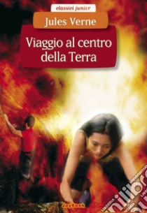 Viaggio al centro della Terra. E-book. Formato EPUB ebook di Jules Verne