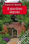 Il giardino segreto. E-book. Formato PDF ebook