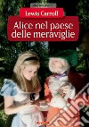 Alice nel paese delle meraviglie. E-book. Formato PDF ebook