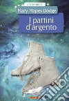 I pattini d'argento. E-book. Formato PDF ebook