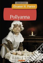 Pollyanna. E-book. Formato PDF