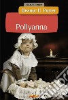 Pollyanna. E-book. Formato PDF ebook di Eleanor Hodgman Porter