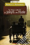 Lo strano caso del dr Jekyll e mr Hide. E-book. Formato PDF ebook