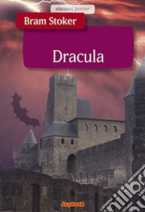 Dracula. E-book. Formato PDF ebook di Abraham  “Bram” Stoker