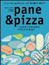 Pane & Pizza - Le guide pratiche del Gambero Rosso: Farine, impasti e lieviti e i preziosi consigli di Stefano Callegari. E-book. Formato EPUB ebook