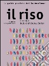 Il riso - Le guide pratiche del Gambero Rosso: In cucina e in pasticceria - I consigli dello chef Andrea Berton. E-book. Formato EPUB ebook