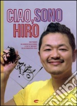 Ciao, sono Hiro. E-book. Formato EPUB