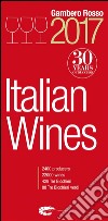 Italian Wines 2017Italian Wines 2017 is the english version of Vini d&apos;Italia 2017. E-book. Formato EPUB ebook