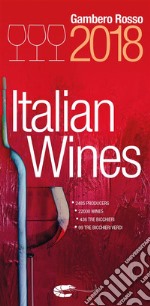 Italian Wines 2018: Italian Wines 2018 is the english version of Vini d'Italia 2018. E-book. Formato EPUB ebook