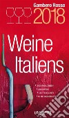Weine Italien 2018: Vini d’Italia 2018 in deutscher Sprache. E-book. Formato EPUB ebook