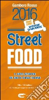 Street Food 2016 : Il gusto autentico del cibo di strada italiano. E-book. Formato PDF ebook