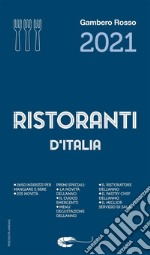 Ristoranti d'Italia 2021 del Gambero Rosso. E-book. Formato EPUB ebook