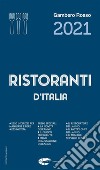 Ristoranti d'Italia 2021 del Gambero Rosso. E-book. Formato EPUB ebook