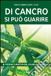 Di cancro si può guarire. E-book. Formato EPUB ebook di Romano Zago