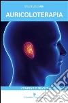 Auricoloterapia. Compredio pratico. E-book. Formato EPUB ebook di Davide Vaccarin