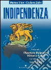 Indipendenza. E-book. Formato EPUB ebook di Matteo Mion