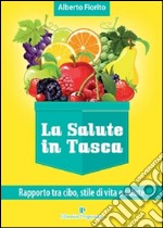 La salute in tasca vol. 1: Rapporto tra cibo, stile di vita e salute. E-book. Formato EPUB ebook