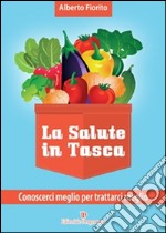 La salute in tasca vol. 2: Conoscerci meglio per trattarci meglio. E-book. Formato EPUB