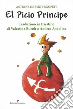 El Picio Principe. Testo triestino. E-book. Formato EPUB ebook