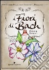 I Fiori di Bach: Cure & Rimedi. E-book. Formato EPUB ebook di Roberto Pagnanelli