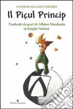 Il Piçul Princip. Testo friulano. E-book. Formato EPUB ebook