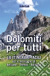 Dolomiti per tutti. E-book. Formato EPUB ebook