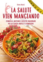 La salute vien mangiando. E-book. Formato EPUB