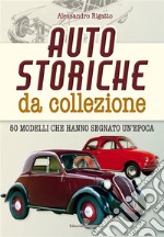 Auto storiche da collezione. E-book. Formato EPUB ebook