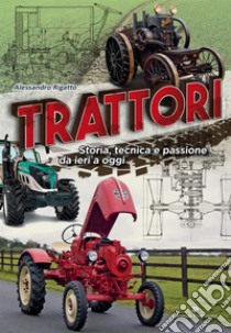 Trattori. E-book. Formato EPUB ebook di Alessandro Rigatto